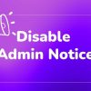 Disable-WordPress-Admin-Notice