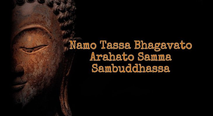 Ý Nghĩa Câu “Namo Tassa Bhagavato Arahato Samma Sambuddhassa”