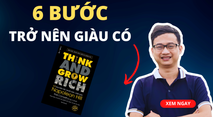 6 Bước “Vàng” Trên Con Đường Chinh Phục Giàu Có: Bí Quyết Từ “Think And Grow Rich”!