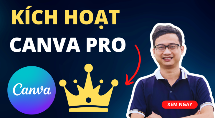 Hướng dẫn kích hoạt tài khoản Canva Pro