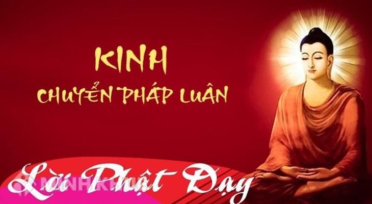 Kinh Chuyển Pháp Luân: Bài kinh đầu tiên của Đức Phật