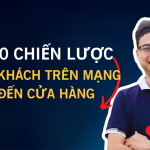 100 Bí Kíp Kéo Khách Hàng Từ Internet Đến Cửa Hàng